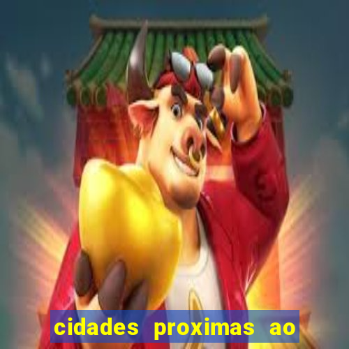 cidades proximas ao beto carrero